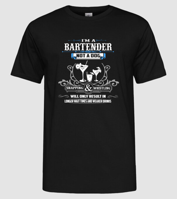 'I''m a bartender NOT a dog' model negru pe tricou