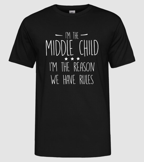 I'm the middle child model negru pe tricou