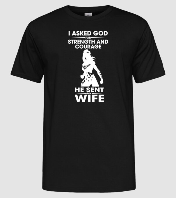 I asked God for strenght and courage model negru pe tricou