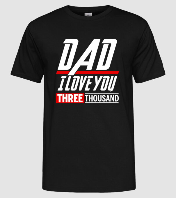 I love you three thousand model negru pe tricou