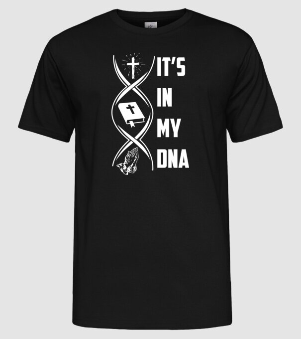 Its in my dna jesus model negru pe tricou