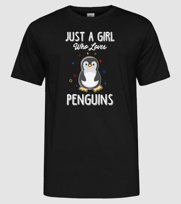 Just a girl who loves Penguins white model negru pe tricou