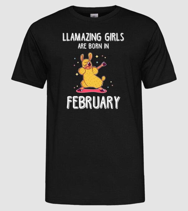 llamazing girls are born in february model negru pe tricou