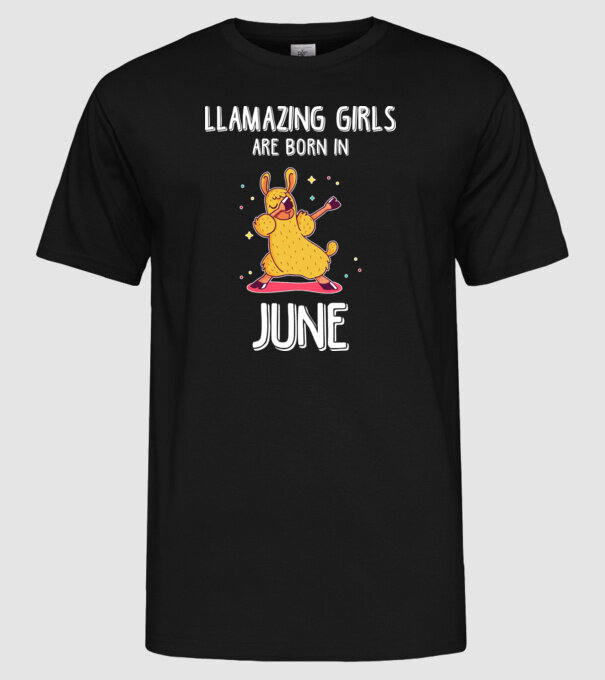 llamazing girls are born in june model negru pe tricou