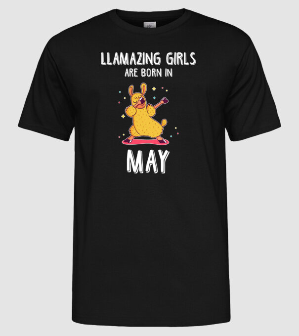 Llamazing girls are born in may model negru pe tricou