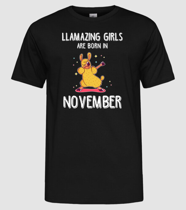 llamazing girls are born in november model negru pe tricou