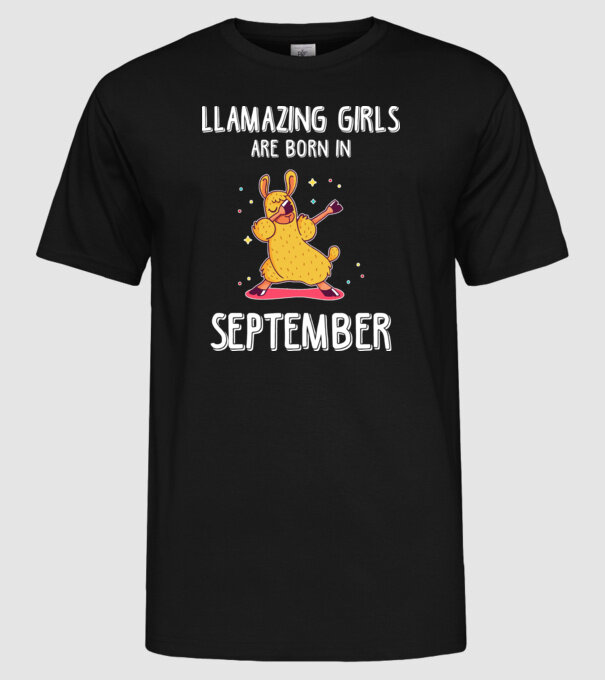 Llamazing girls are born in september model negru pe tricou