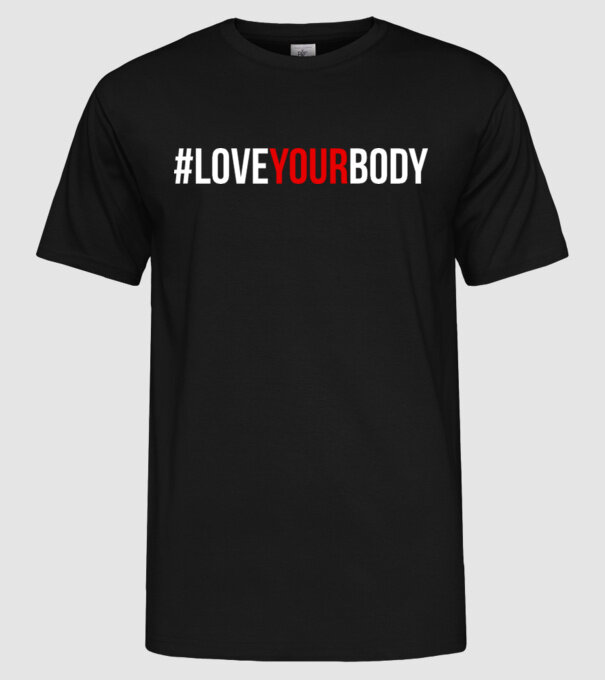 Love Your Body - Iubește-ți corpul model negru pe tricou