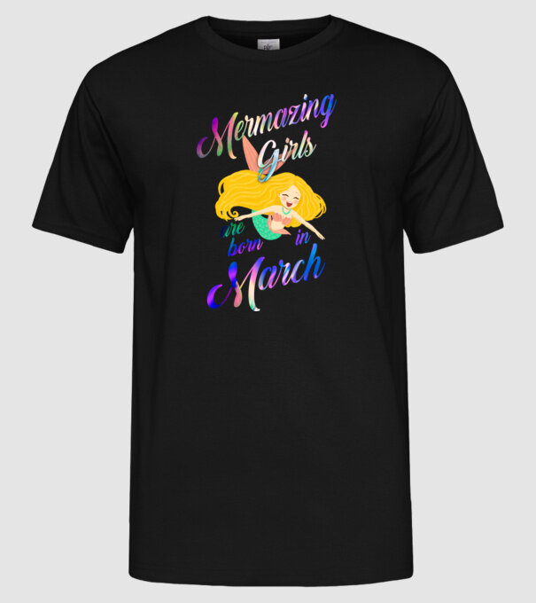 Mermazing girls are born march model negru pe tricou