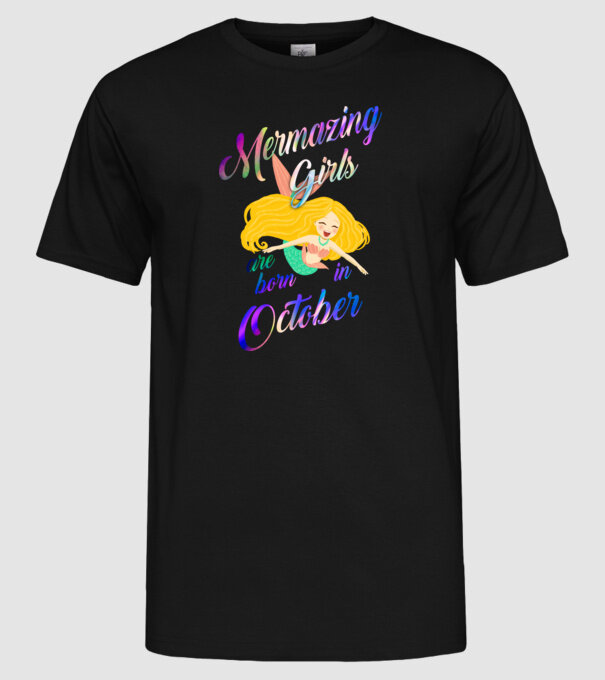 Mermazing girls are born october model negru pe tricou