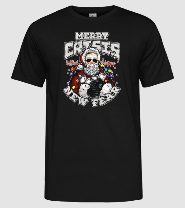 Merry Crisis and Happy New Fear model negru pe tricou