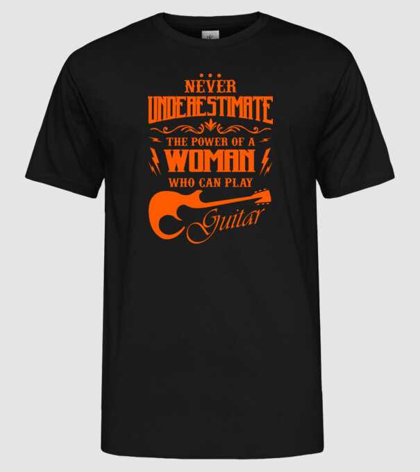 Never underestimate the power of a guitar woman model negru pe tricou