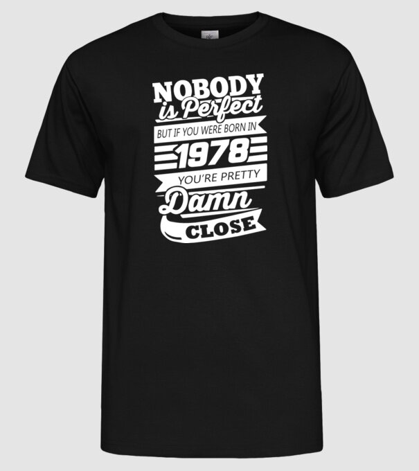 nobody is perfect 1978 model negru pe tricou