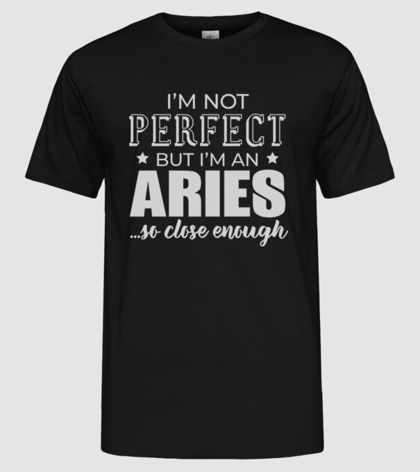 Not perfect, but ARIES model negru pe tricou