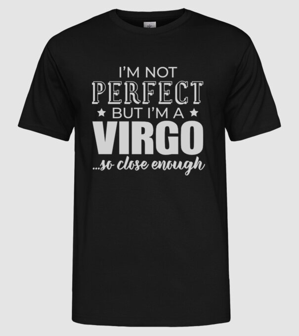 Not perfect, but VIRGO model negru pe tricou