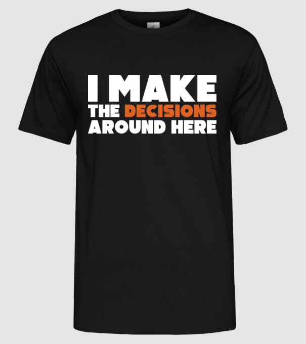 Motiv cuplu I make decisions model negru pe tricou