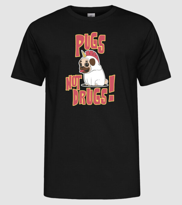 Pugs not drugs model negru pe tricou