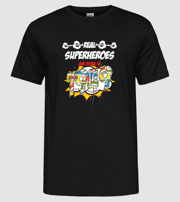 real superheroes are born in 1949 model negru pe tricou