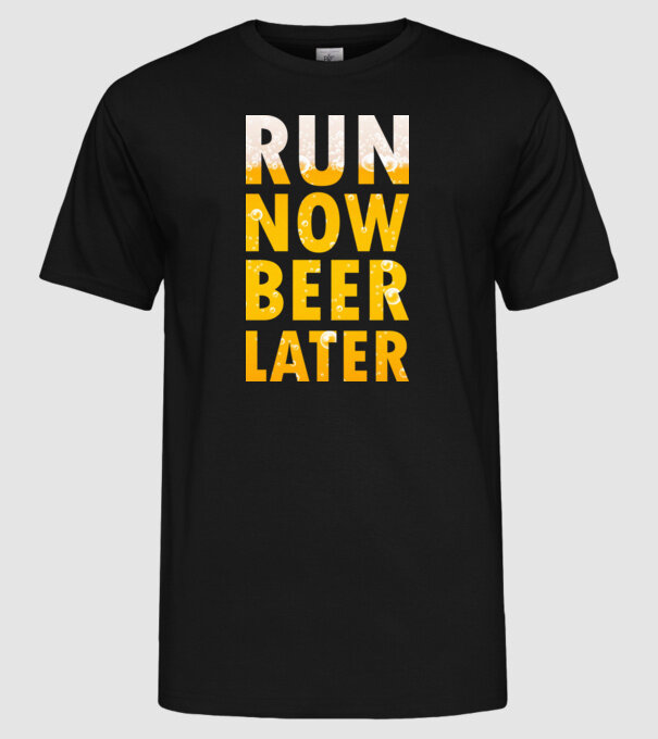 Run now beer later model negru pe tricou