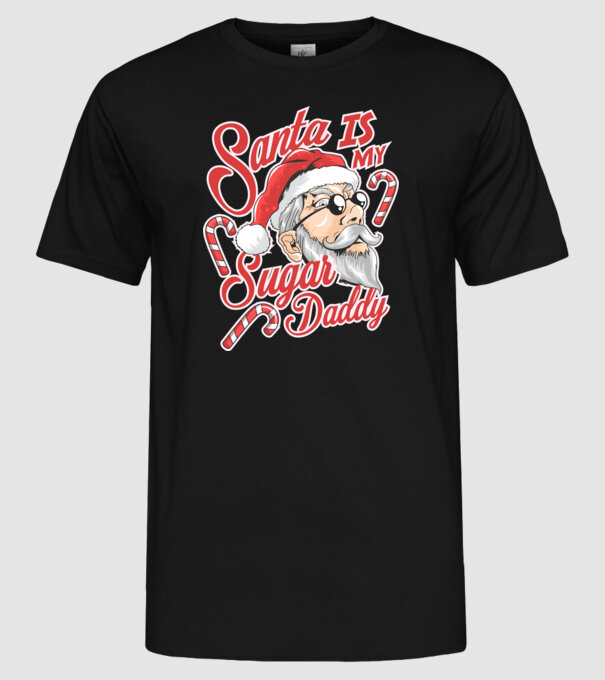 Santa is my sugar daddy model negru pe tricou