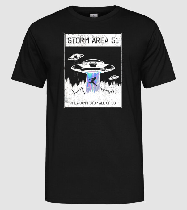 'Storm area 51 - They can''t stop all of us' model negru pe tricou