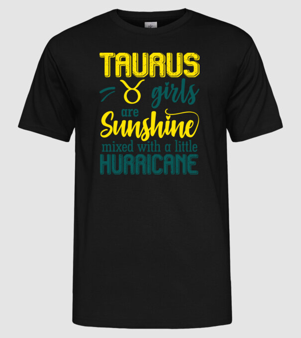 Sunshine with Hurricane TAURUS model negru pe tricou