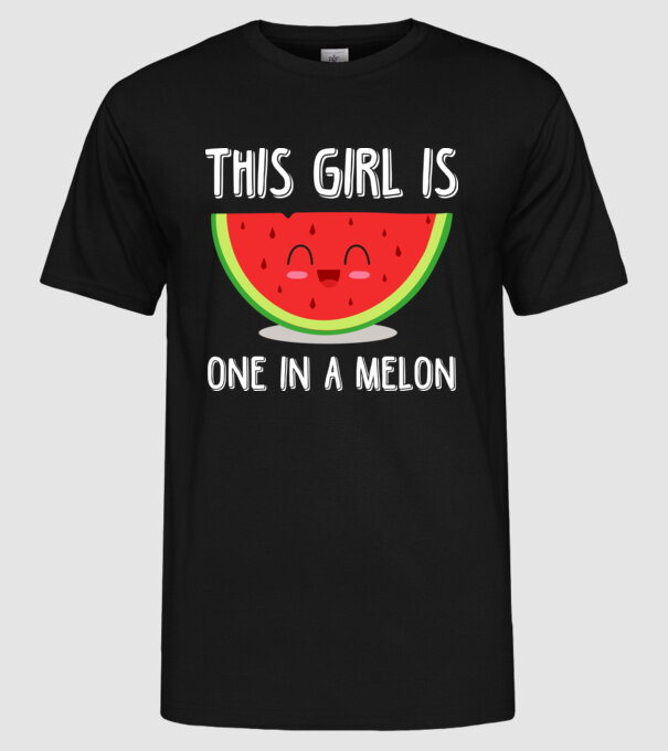 This girl is one in a melon white model negru pe tricou