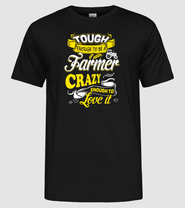 Tough enough to be a farmer Traktoros model negru pe tricou