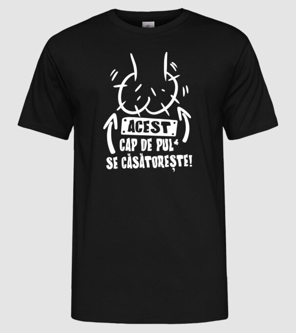 acest - cap de pulă - se căsătorește! model negru pe tricou