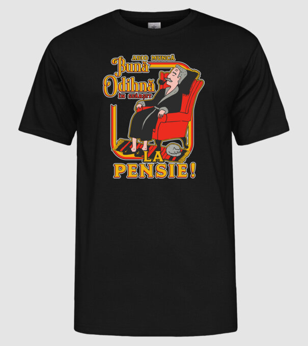 Adio muncă, bună odihnă! în sfârșit, la pensie! model negru pe tricou