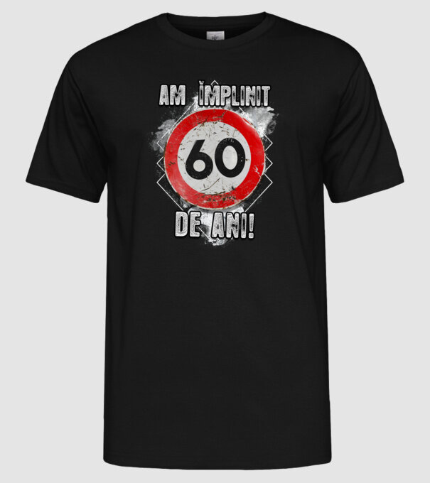 Am împlinit 60 de ani! model negru pe tricou