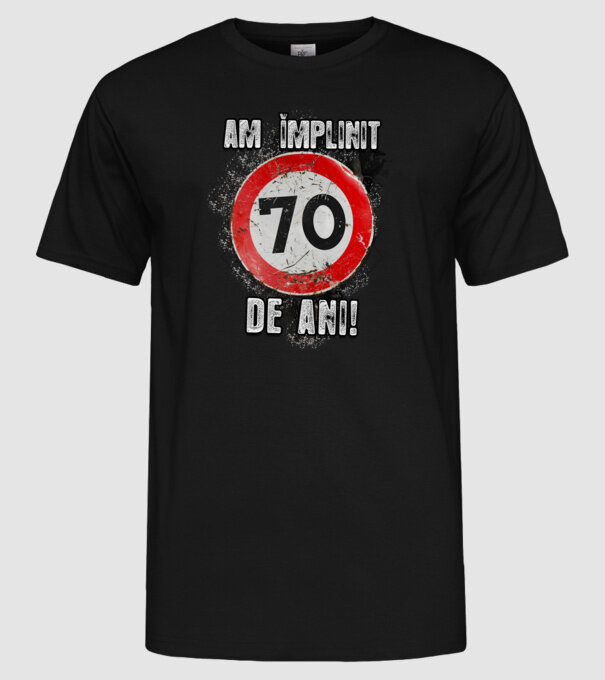 Am împlinit 70 de ani! model negru pe tricou