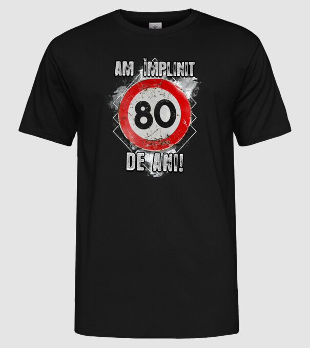 Am împlinit 80 de ani! model negru pe tricou
