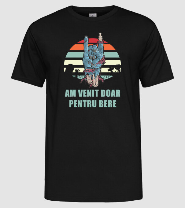 Am venit doar pentru bere model negru pe tricou