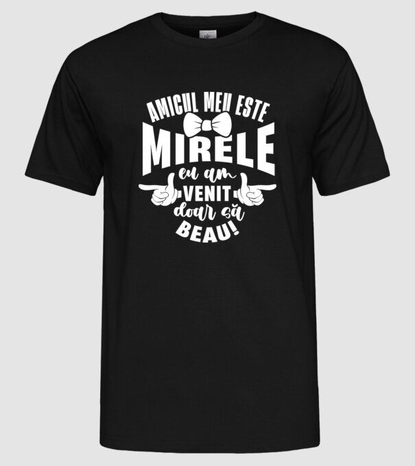 Amicul meu este mirele model negru pe tricou