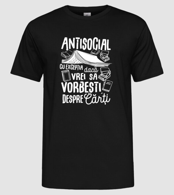 Antisocial, cu excepția dacă vrei să vorbești despre cărți model negru pe tricou