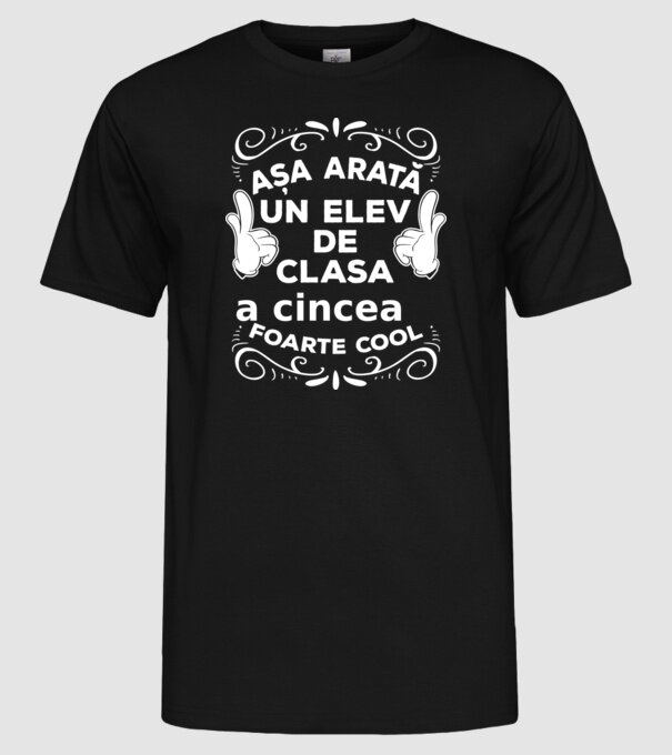 Așa arată un elev de clasa a cincea foarte cool model negru pe tricou