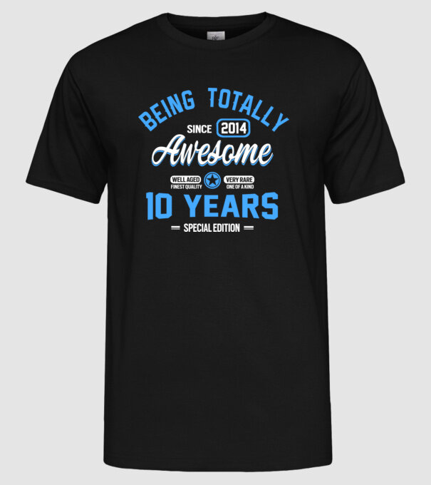 Being totally awesome 10 model negru pe tricou