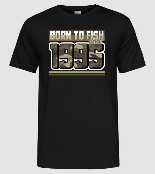 Born to fish since 1995 model negru pe tricou