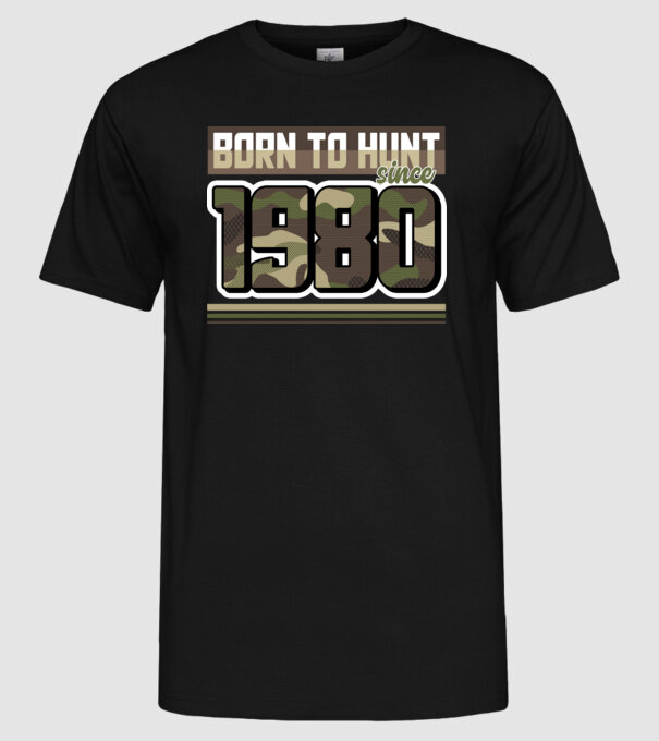 Born to hunt since 1980 model negru pe tricou