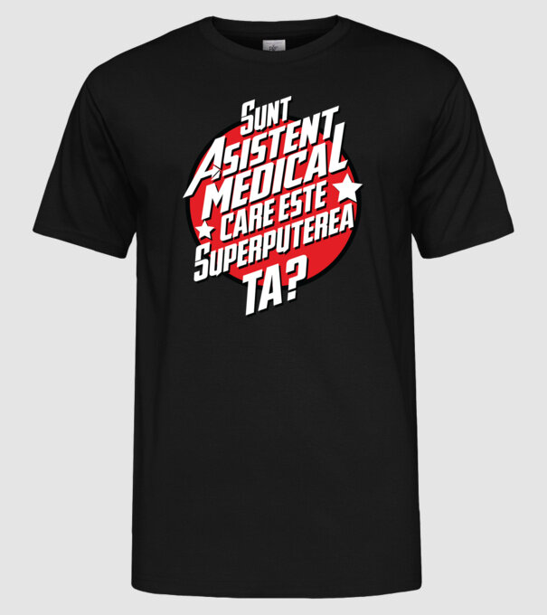 sunt asistent medical, care este superputerea ta? model negru pe tricou