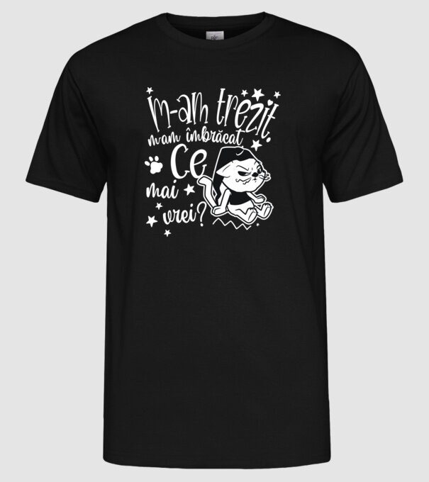 Ce mai vrei? model negru pe tricou
