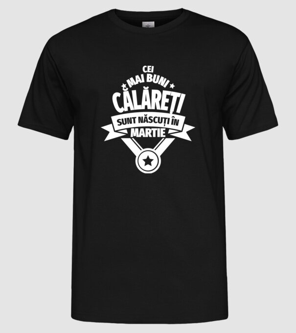 Cei mai buni călăreți sunt născuți în martie model negru pe tricou