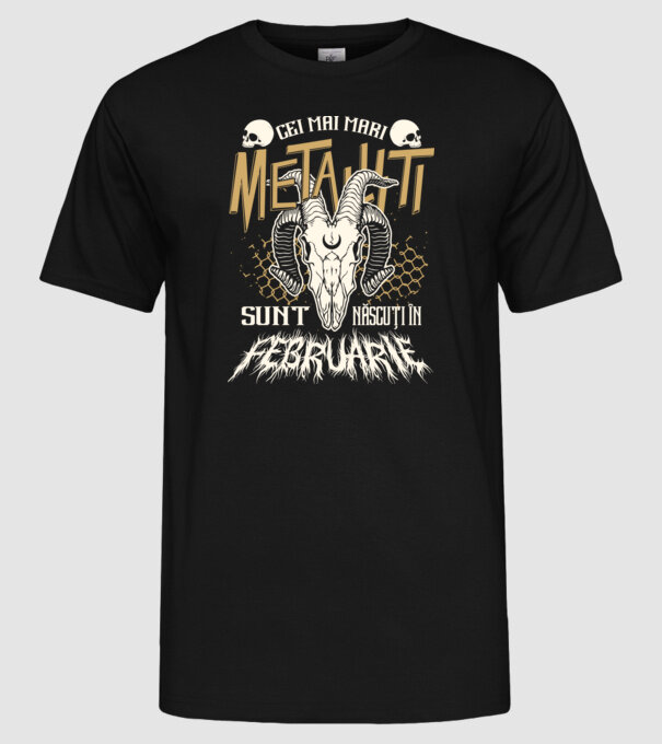 Cei mai mari metaliști sunt născuți în februarie. model negru pe tricou