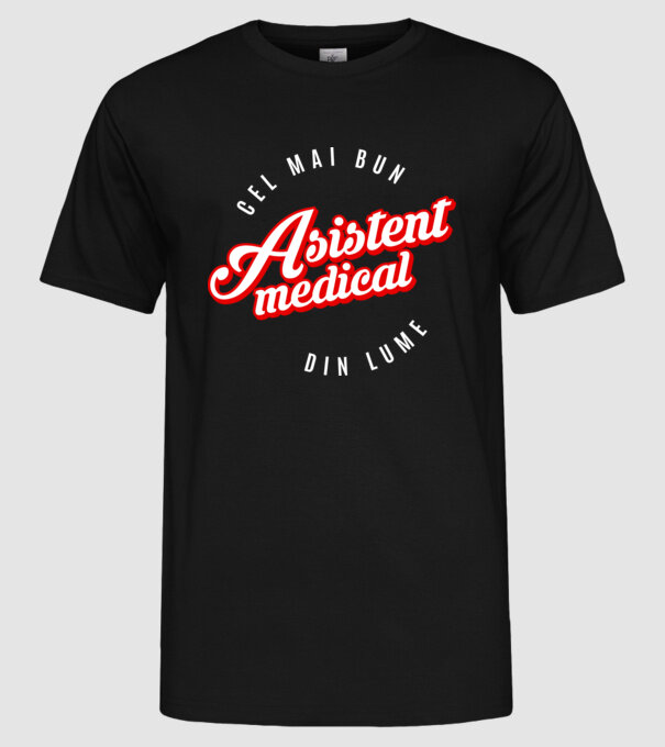 Cel mai bun ASISTENT MEDICAL din lume model negru pe tricou