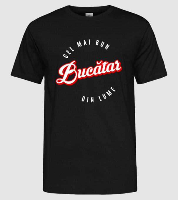 Cel mai bun BUCĂTAR din lume model negru pe tricou