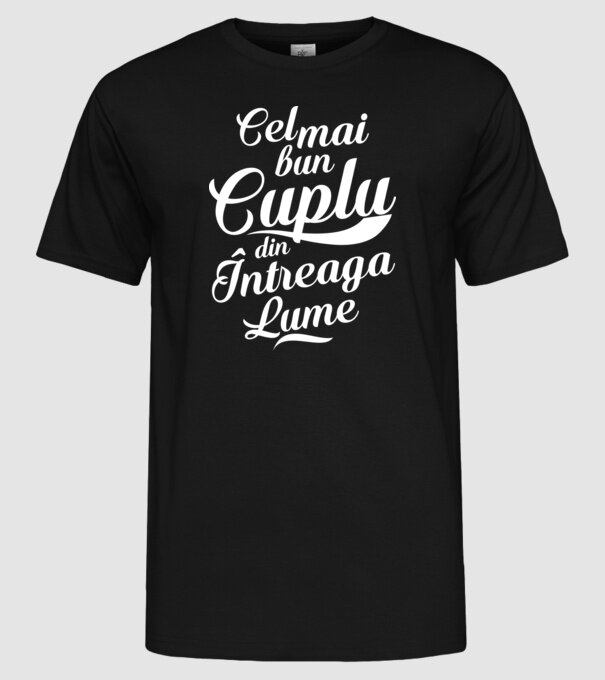 Cel mai bun cuplu din întreaga lume model negru pe tricou