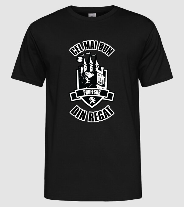 Cel mai bun profesor din regat model negru pe tricou
