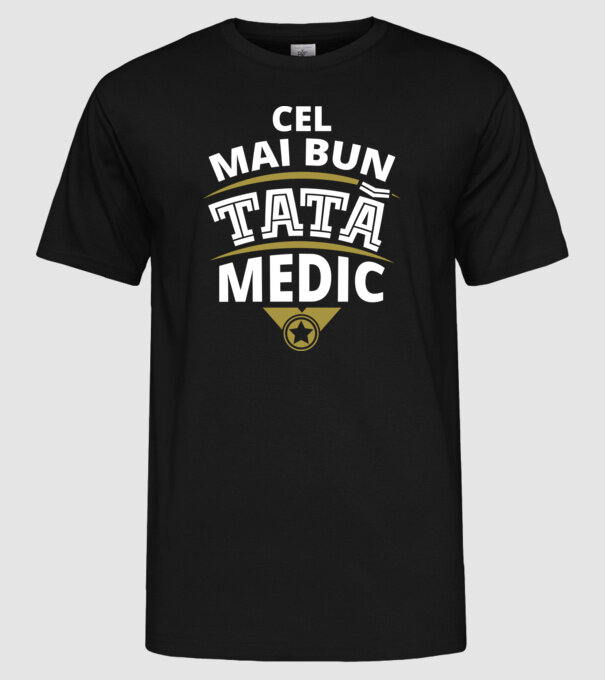 Cel mai bun tată medic model negru pe tricou