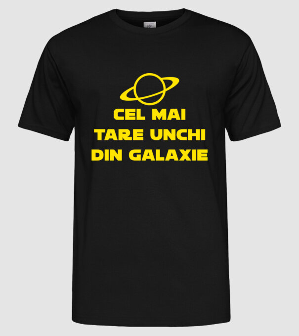 Cel mai tare unchi din galaxie model negru pe tricou